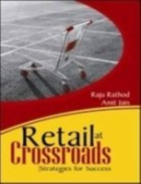 Cover for Raju Rathod · Retail at Crossroads: Strategies for Success (Paperback Book) (2011)