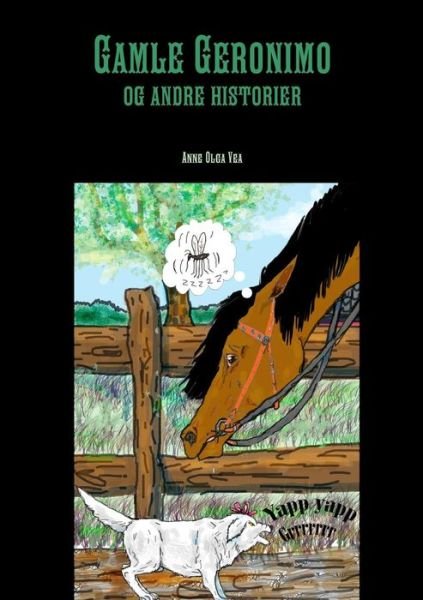 Cover for Anne Olga Vea · Gamle Geronimo og Andre Historier (Paperback Book) (2015)