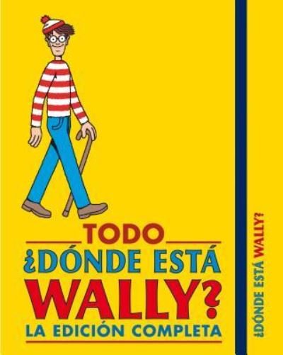 Todo donde esta Wally?: Edicion Completa / Where is Wally?: Complete Edition - Martin Handford - Boeken - Penguin Random House Grupo Editorial - 9788415579267 - 30 juni 2013
