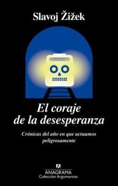 Cover for Slavoj Zizek · Coraje de la Desesperanza, El (Paperback Book) (2018)