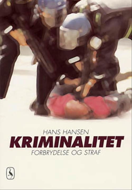 Kriminalitet - Hans Hansen - Böcker - Gyldendal - 9788700488267 - 7 december 2000