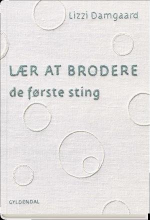 Cover for Lizzi Damgaard · Lær at brodere (Indbundet Bog) [1. udgave] (2019)