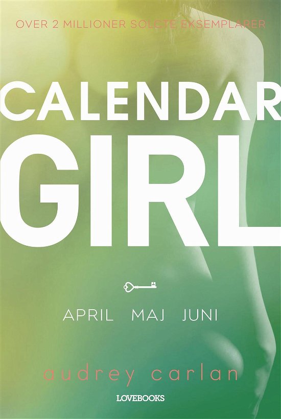 Cover for Audrey Carlan · Calendar Girl: Calendar Girl 2: april-maj-juni (Sewn Spine Book) [1er édition] (2016)