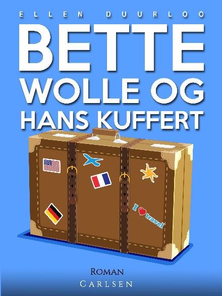 Cover for Ellen Duurloo · Bette Wolle og hans kuffert (Taschenbuch) [2. Ausgabe] (2017)