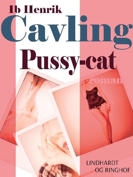 Cover for Ib Henrik Cavling · Pussy-cat (Taschenbuch) [1. Ausgabe] (2017)