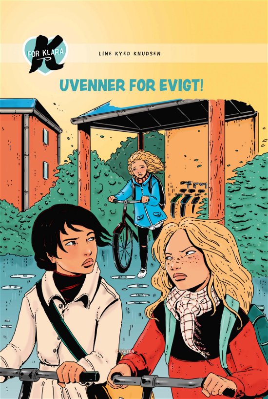Cover for Line Kyed Knudsen · K for Klara: K for Klara (18) - Uvenner for evigt! (Inbunden Bok) [1:a utgåva] (2018)