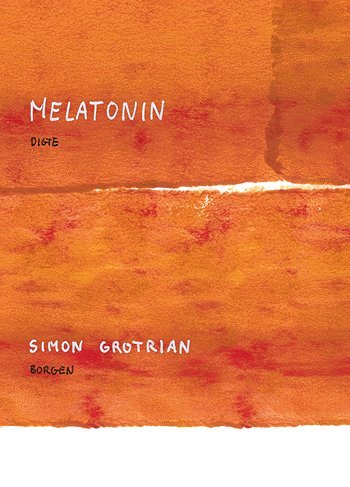 Cover for Simon Grotrian · Melatonin (Sewn Spine Book) [1st edition] (2005)