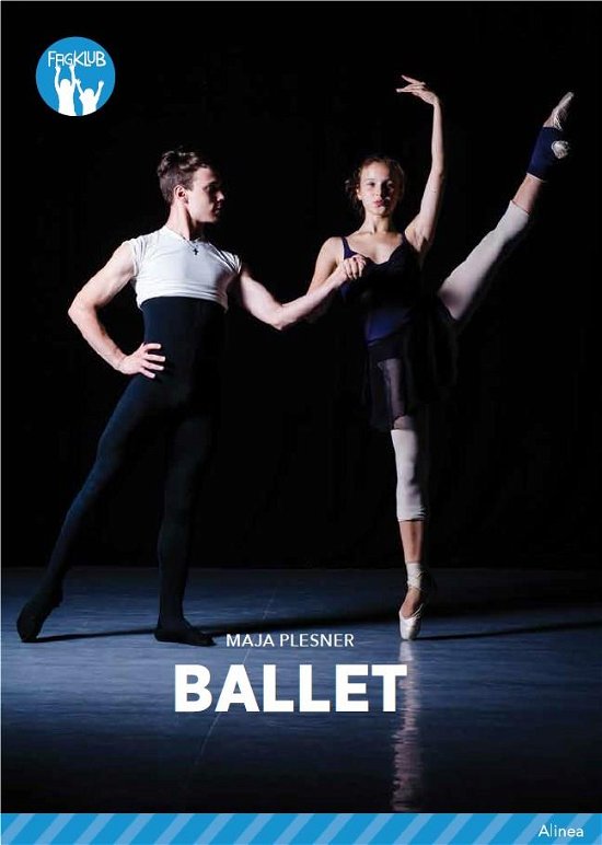 Cover for Maja Plesner · Fagklub: Ballet, Blå Fagklub (Bound Book) [1st edition] (2019)