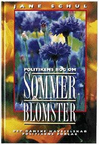 Cover for Jane Schul · Politikens bog om sommerblomster (Bok) [1:a utgåva] (1998)