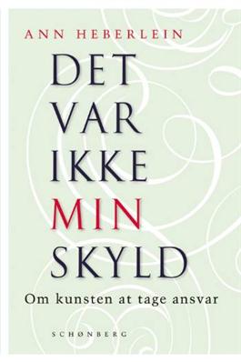 Cover for Ann Heberlein · Det var ikke min skyld! (Sewn Spine Book) [1st edition] (2008)