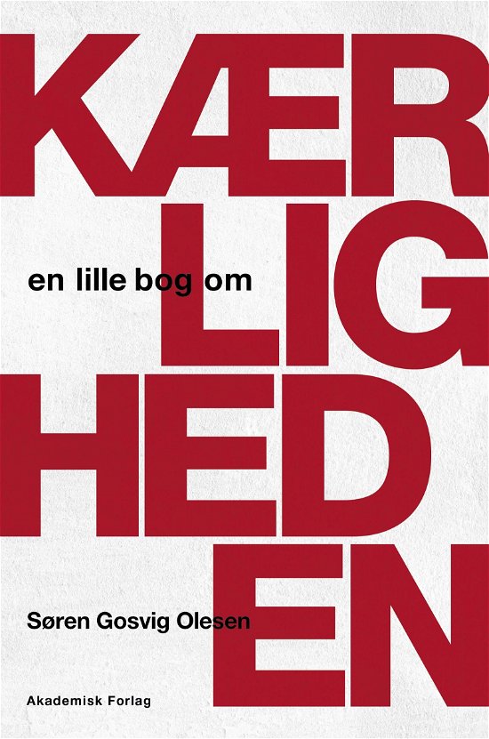 Cover for Søren Gosvig Olesen · En lille bog om kærligheden (Innbunden bok) [1. utgave] (2018)