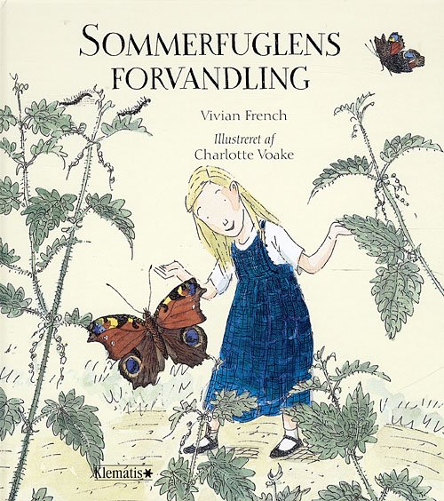 Cover for Vivian French · Sommerfuglens forvandling (Indbundet Bog) [1. udgave] (2008)