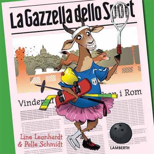 Cover for Line Leonhardt og Palle Schmidt · La Gazzella dello Sport (Bound Book) [1e uitgave] (2015)