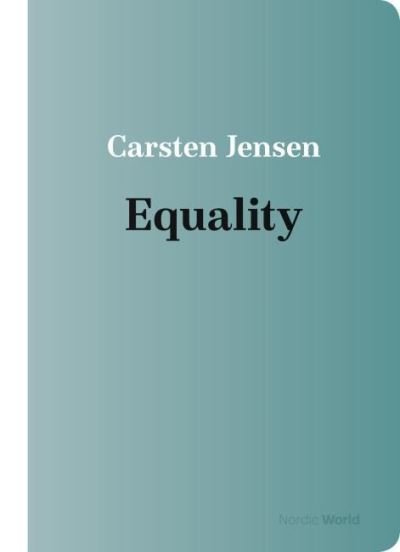 Cover for Carsten Jensen · The Nordic World: Equality (Sewn Spine Book) [1th edição] (2021)