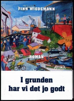 Cover for Finn Wiedemann · I grunden har vi det jo godt (Bog) (2013)