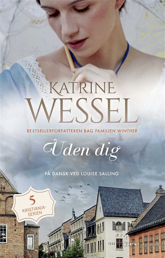 Cover for Katrine Wessel · Kristiania-serien: Uden dig (Paperback Book) [42. Painos] (2023)