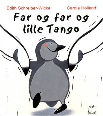 Cover for Edith Schreiber-Wicke · Far og far og lille Tango (Book) [1th edição] [Indbundet] (2006)