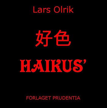 Cover for Lars Olrik · Haikus (Sewn Spine Book) [1e uitgave] (2005)