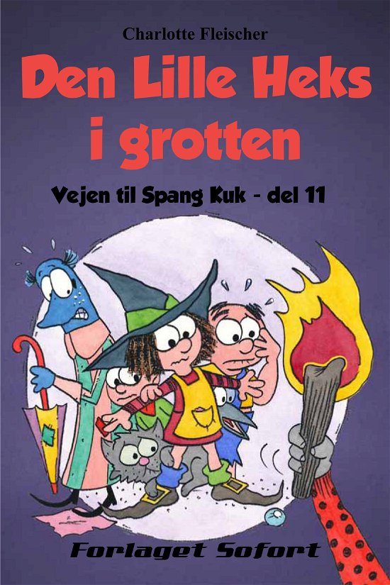 Cover for Charlotte Fleischer · Den Lille Heks i grotten (Sewn Spine Book) [1th edição] (2015)
