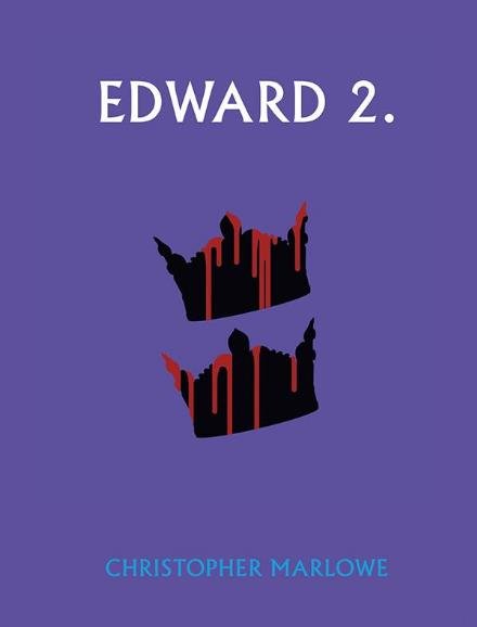 Edward 2. - Christopher Marlowe - Libros - loxodonta - 9788792849267 - 15 de agosto de 2017