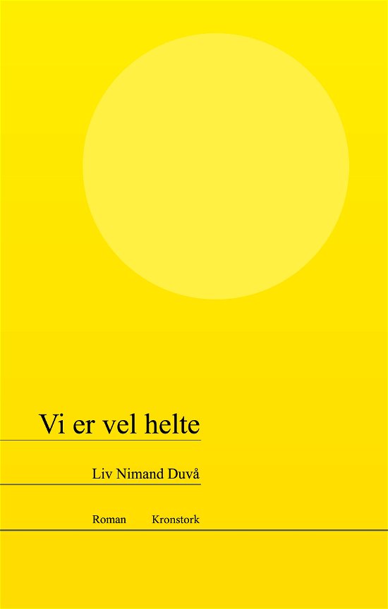 Cover for Liv Nimand Duvå · Vi er vel helte (Sewn Spine Book) [2.º edición] (2018)