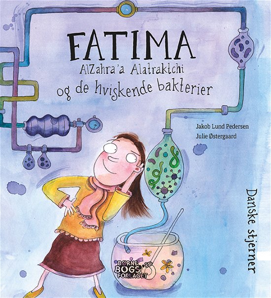 Cover for Jakob Lund Pedersen · Danske stjerner: Fatima AlZahra’a Alatraktchi og de hviskende bakterier (Inbunden Bok) [1:a utgåva] (2024)