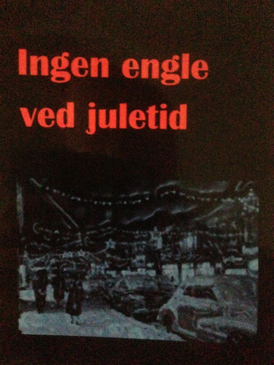 Ingen engle ved juletid - Rune Adelvard - Livres - Selskabet af 11 maj 2013 - 9788799626267 - 5 octobre 2020