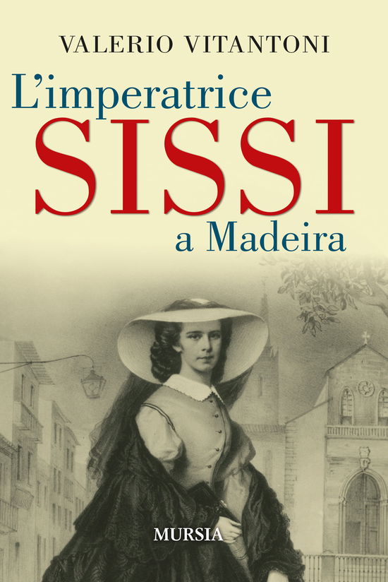 Cover for Valerio Vitantoni · L' Imperatrice Sissi A Madeira (Book)