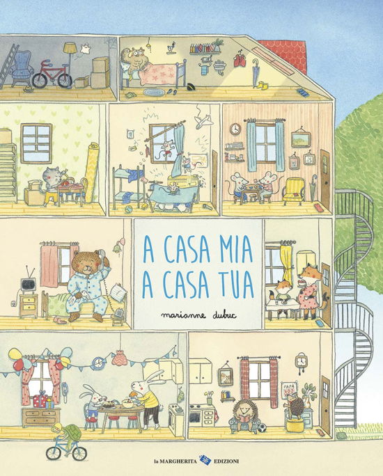 Cover for Marianne Dubuc · A Casa Mia A Casa Tua. Ediz. Illustrata (Book)