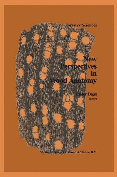 Cover for P Baas · New Perspectives in Wood Anatomy: Published on the Occasion of the 50th Anniversary of the International Association of Wood Anatomists - Forestry Sciences (Hardcover Book) [1982 edition] (1982)