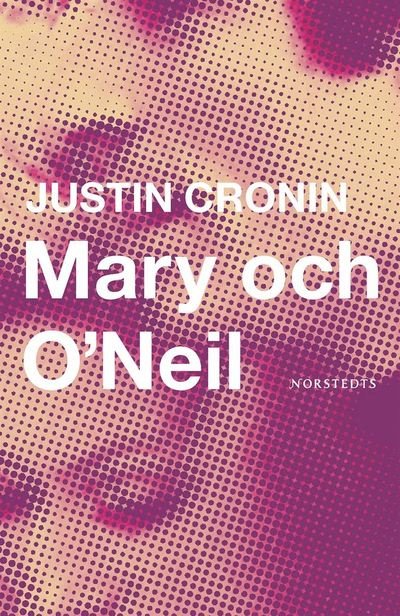 Cover for Justin Cronin · Mary och O'Neil (Inbunden Bok) (2003)
