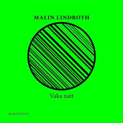 Cover for Malin Lindroth · Vaka natt (Lydbog (MP3)) (2019)