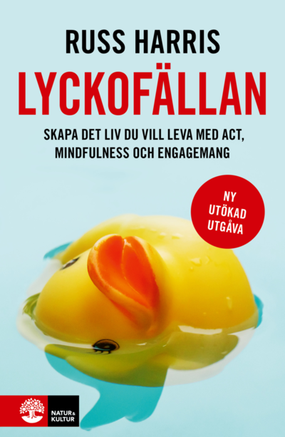 Cover for Russ Harris · Lyckofällan : Skapa det liv du vill leva med ACT, mindfulness oc (Indbundet Bog) (2023)