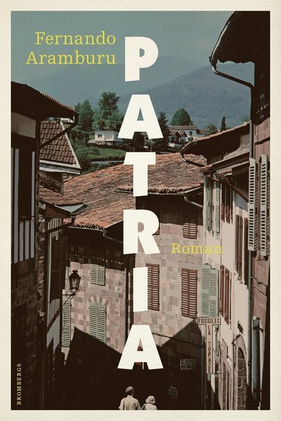 Cover for Fernando Aramburu · Patria (ePUB) (2018)
