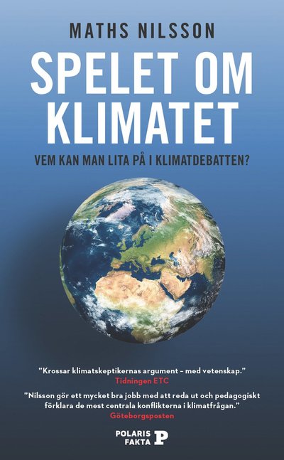 Cover for Maths Nilsson · Spelet om klimatet: Vem kan man lita på i klimatdebatten? (Paperback Book) (2022)