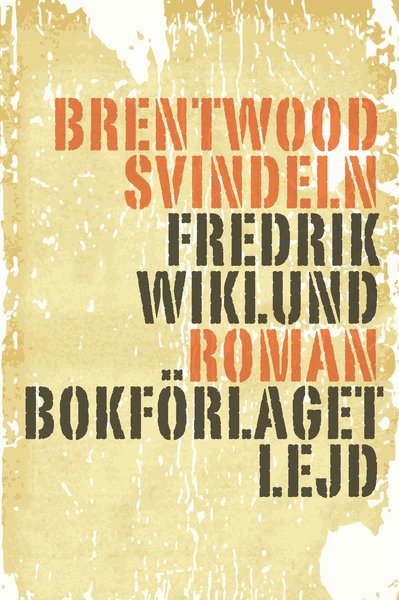 Cover for Fredrik Wiklund · Brentwoodsvindeln (Book) (2015)