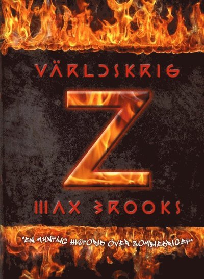 Världskrig Z : en muntlig historik över zombiekriget - Max Brooks - Bøger - Modernista - 9789186629267 - 17. november 2011