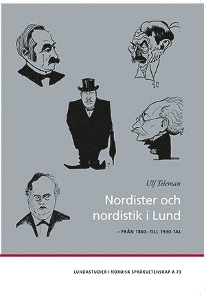 Cover for Ulf Teleman · Lundastudier i nordisk språkvetenskap: Nordister och nordistik i Lund (Bok) (2015)