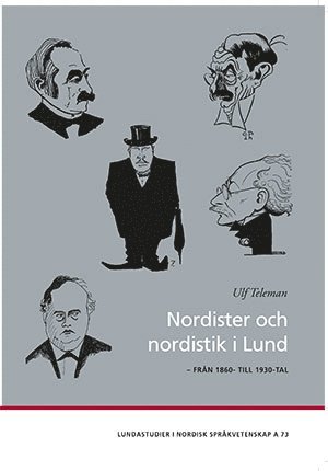 Cover for Ulf Teleman · Lundastudier i nordisk språkvetenskap: Nordister och nordistik i Lund (Book) (2015)