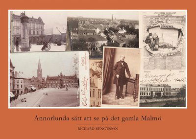 Cover for Rickard Bengtsson · Annorlunda sätt att se på det gamla Malmö (Hardcover Book) (2018)