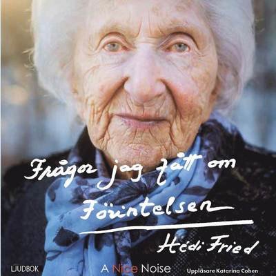 Cover for Hédi Fried · Frågor jag fått om förintelsen (MP3-CD) (2017)