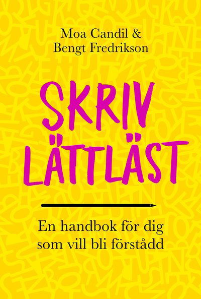 Cover for Moa Candil · Skriv lättläst : En handbok för dig som vill bli förstådd (Inbunden Bok) (2022)