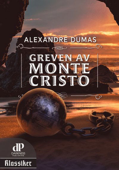 Greven av Monte Cristo - Alexandre Dumas - Kirjat - Darkness Publishing - 9789198848267 - maanantai 19. elokuuta 2024