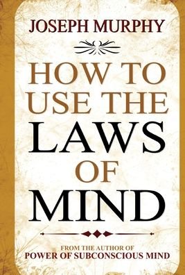 Cover for Joseph Murphy · How to Use the Laws of Mind (Hardcover Book) (2020)