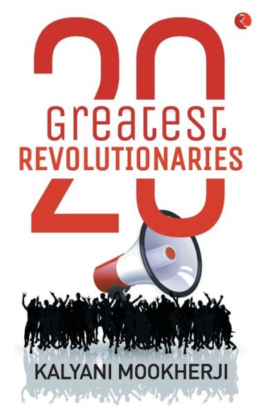 Cover for Kalyani Mookherji · 20 Greatest Revolutionaries (Paperback Book) (2019)