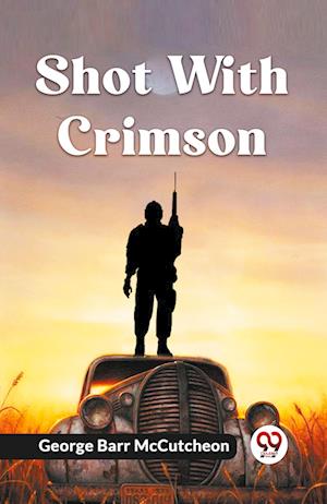 Cover for Barr McCutcheon George · Shot With Crimson (Edition2023) (Paperback Book) (2023)