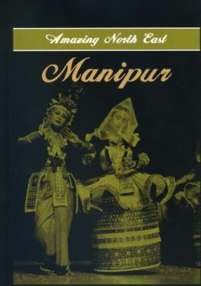 Cover for Aribam Indubala Devi · Amazing North East- Manipur (Innbunden bok) (2010)
