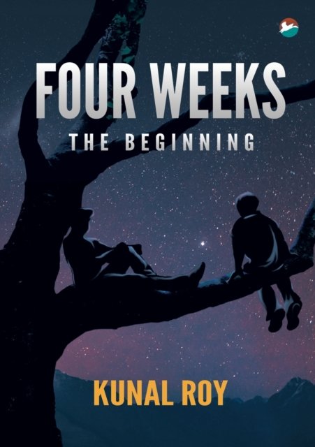 Cover for Kunal Roy · Four Weeks - The Beginning (Paperback Bog) (2015)