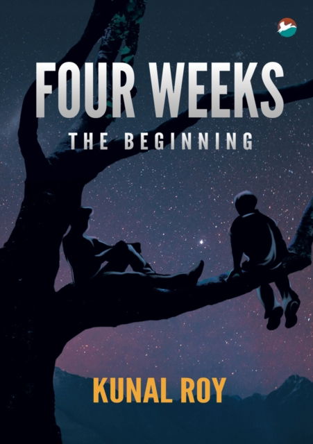 Cover for Kunal Roy · Four Weeks - The Beginning (Paperback Book) (2015)