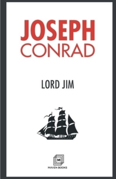 Lord Jim - Joseph Conrad - Books - Maven Books - 9789387488267 - July 1, 2021